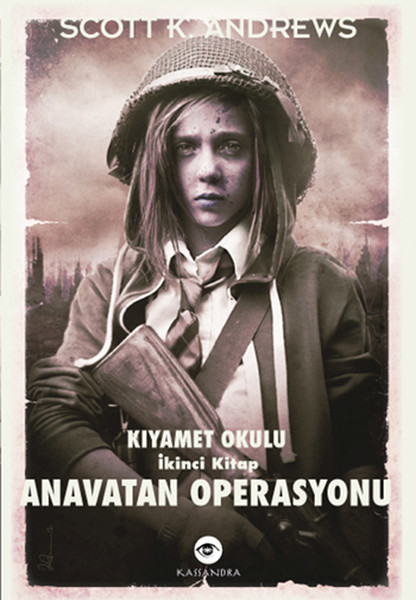Anavatan Operasyonu / Kıyamet Okulu İkinci Kitap Anavatan Operasyonu / Kıyamet Okulu İkinci Kitap