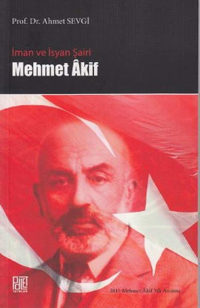 İman ve İsyan Şairi Mehmet Akif İman ve İsyan Şairi Mehmet Akif