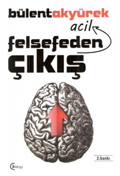 Felsefeden Acil Çıkış Felsefeden Acil Çıkış