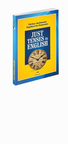 Just Tenses in English Just Tenses in English