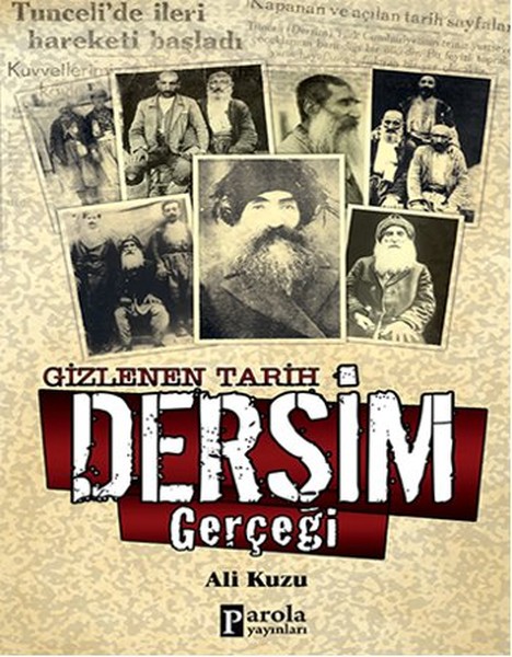 Gizlenen Tarih Dersim Gerçeği Gizlenen Tarih Dersim Gerçeği