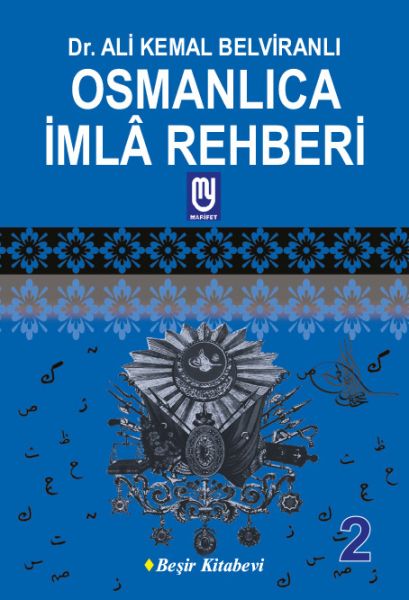 Osmanlıca İmla Rehberi 2 Osmanlıca İmla Rehberi 2