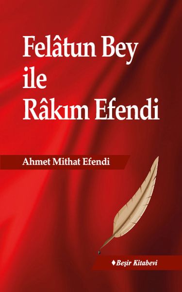 Felatun Bey İle Rakım Efendi Felatun Bey İle Rakım Efendi