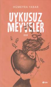 Uykusuz Meyveler Uykusuz Meyveler