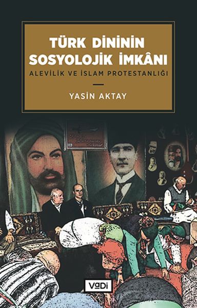 Türk Dininin Sosyolojik İmkanı Türk Dininin Sosyolojik İmkanı