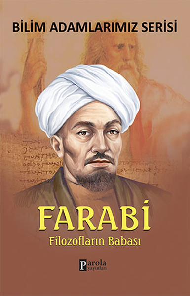 Farabi Filozofların Babası Farabi Filozofların Babası