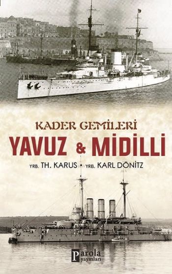 Kader Gemileri Yavuz ve Midilli Kader Gemileri Yavuz ve Midilli
