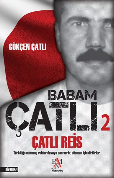 Babam Çatlı 2 - Çatlı Reis Babam Çatlı 2 - Çatlı Reis