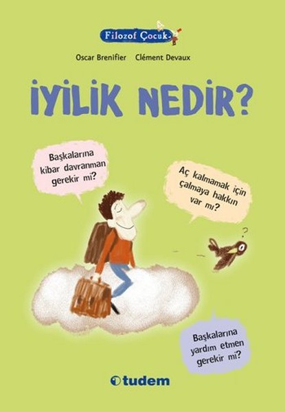 Filozof Çocuk - İyilik Nedir? Filozof Çocuk - İyilik Nedir?
