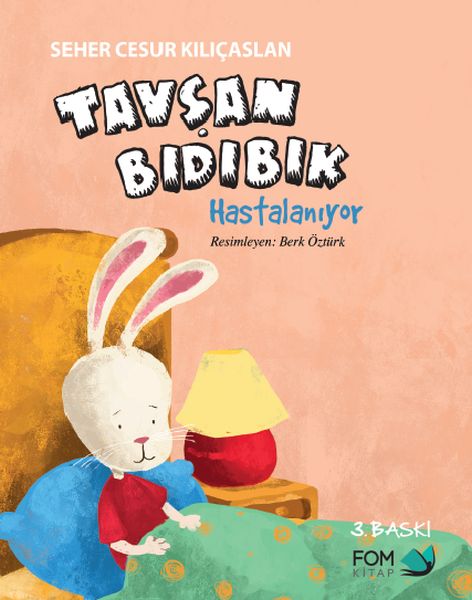 Tavşan Bıdıbık Hastalanıyor Tavşan Bıdıbık Hastalanıyor