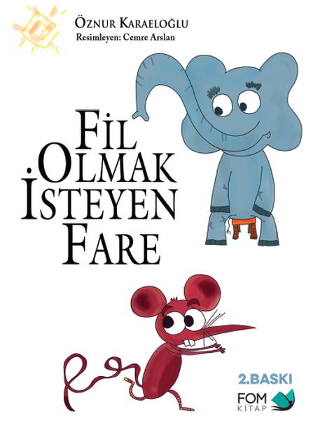 Fil Olmak İsteyen Fare Fil Olmak İsteyen Fare