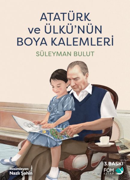 Atatürk ve Ülkünün Boya Kalemleri Atatürk ve Ülkünün Boya Kalemleri