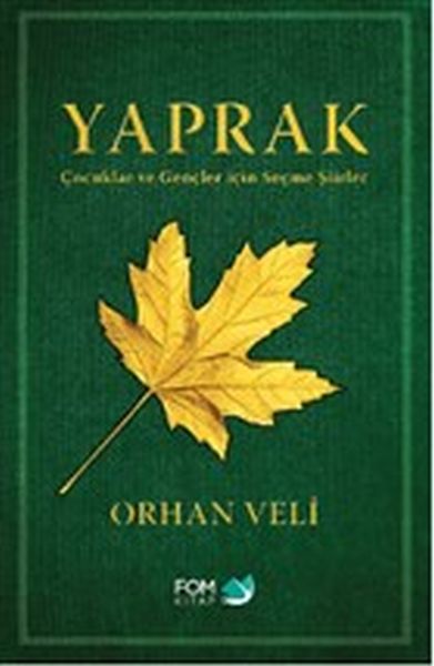 Yaprak - Çocuklar ve Gençler için Seçme Şiirler Yaprak - Çocuklar ve Gençler için Seçme Şiirler