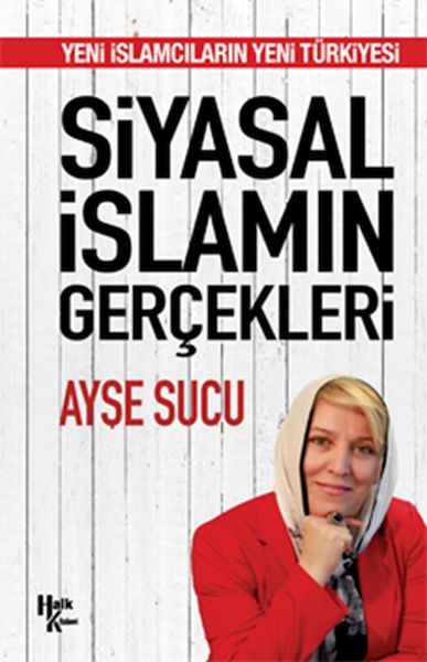 Siyasal İslamın Gerçekleri Siyasal İslamın Gerçekleri