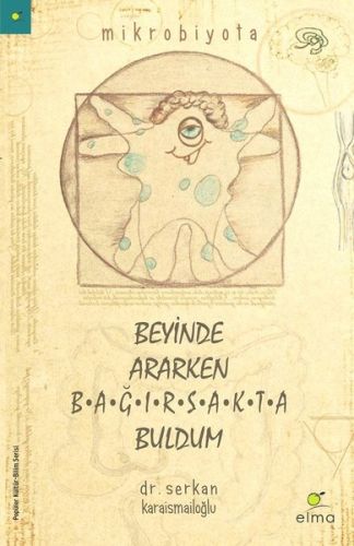 Beyinde Ararken Bağırsakta Buldum Beyinde Ararken Bağırsakta Buldum