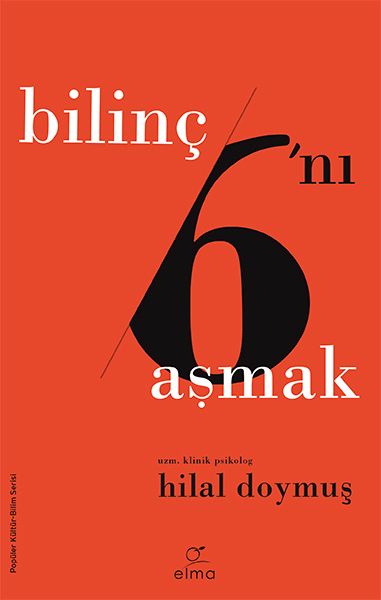 Bilinç Altını Aşmak - Bilinç 6’ını Aşmak Bilinç Altını Aşmak - Bilinç 6’ını Aşmak