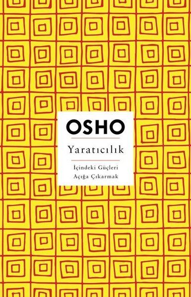 Yaratıcılık - İçindeki Güçleri Açığa Çıkarmak Yaratıcılık - İçindeki Güçleri Açığa Çıkarmak