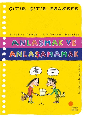 Çıtır Çıtır Felsefe 30 - Anlaşmak ve Anlaşamamak Çıtır Çıtır Felsefe 30 - Anlaşmak ve Anlaşamamak