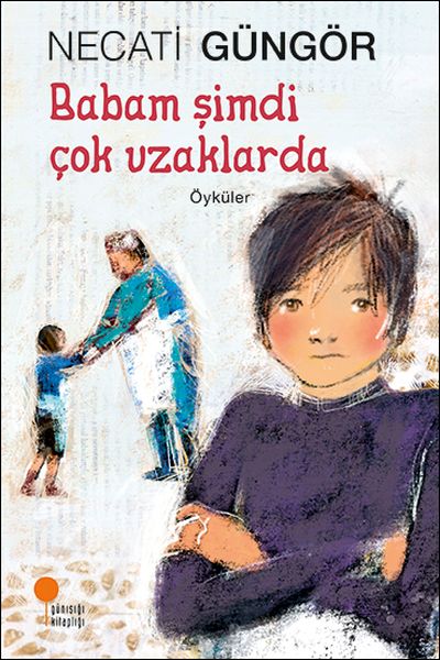 Babam Şimdi Çok Uzaklarda Babam Şimdi Çok Uzaklarda