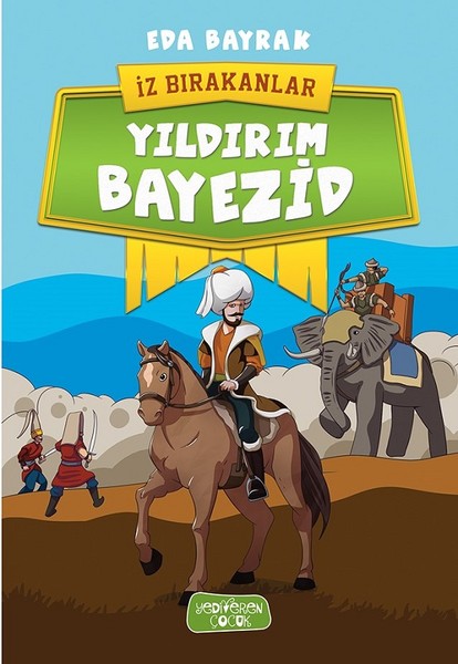 Yıldırım Bayezid-İz Bırakanlar Yıldırım Bayezid-İz Bırakanlar
