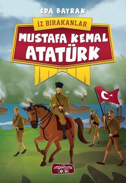 İz Bırakanlar - Mustafa Kemal Atatürk İz Bırakanlar - Mustafa Kemal Atatürk