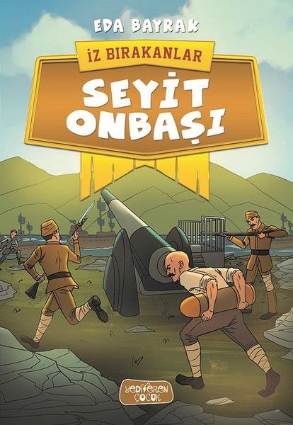İz Bırakanlar - Seyit Onbaşı İz Bırakanlar - Seyit Onbaşı