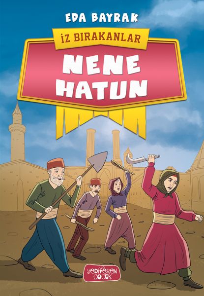 İz Bırakanlar - Nene Hatun İz Bırakanlar - Nene Hatun