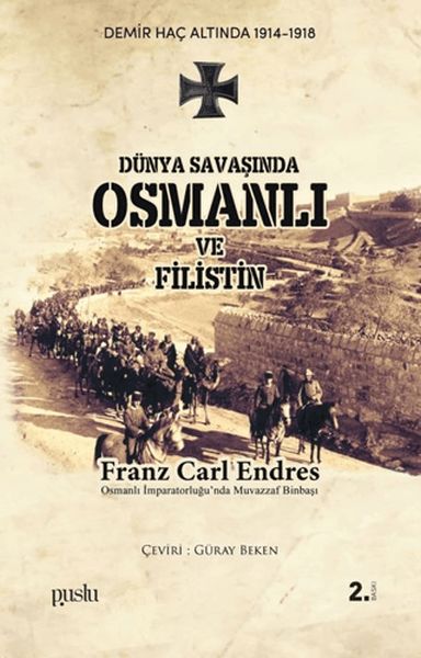 Dünya Savaşında Osmanlı ve Filistin Dünya Savaşında Osmanlı ve Filistin