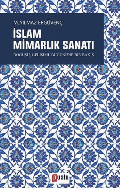 İslam Mimarlık Sanatı İslam Mimarlık Sanatı