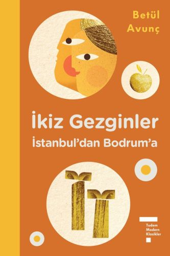 İkiz Gezginler İstanbul'dan Bodrum'a (Ciltli) İkiz Gezginler İstanbul'dan Bodrum'a (Ciltli)