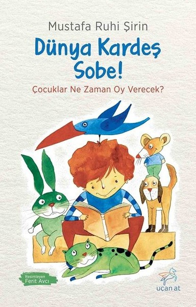 Dünya Kardeş Sobe! Dünya Kardeş Sobe!