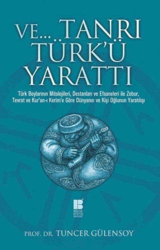 Ve... Tanrı Türk'ü Yarattı Ve... Tanrı Türk'ü Yarattı