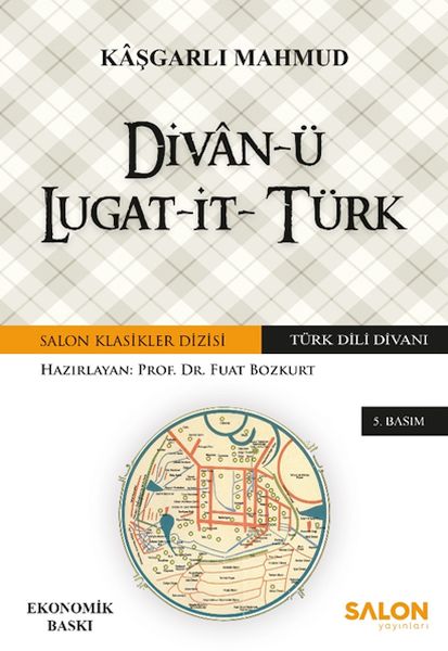 Divan-ü Lugat-it- Türk (Ekonomik Baskı) Divan-ü Lugat-it- Türk (Ekonomik Baskı)