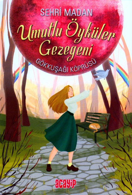 Umutlu Öyküler Gezegeni - Gökkuşağı Köprüsü Umutlu Öyküler Gezegeni - Gökkuşağı Köprüsü