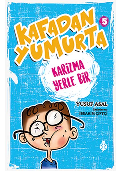Kafadan Yumurta 5 - Karizma Yerle Bir Kafadan Yumurta 5 - Karizma Yerle Bir