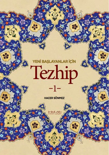 Yeni Başlayanlar İçin Tezhip 1 Yeni Başlayanlar İçin Tezhip 1