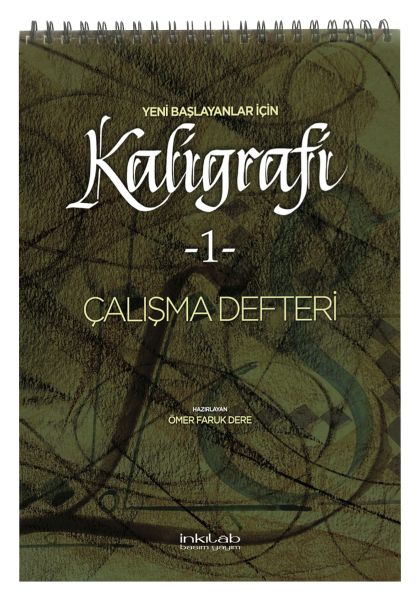 Yeni Başlayanlar İçin Kaligrafi 1 - Çalışma Defteri Yeni Başlayanlar İçin Kaligrafi 1 - Çalışma Defteri