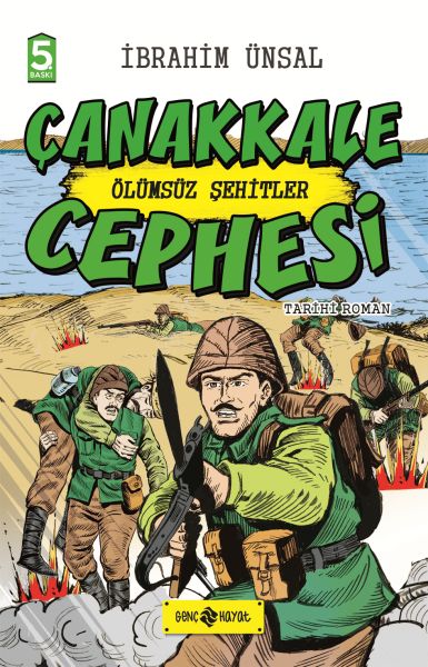 Tarihi Roman - Ölümsüz Şehitler Çanakkale Cephesi Tarihi Roman - Ölümsüz Şehitler Çanakkale Cephesi