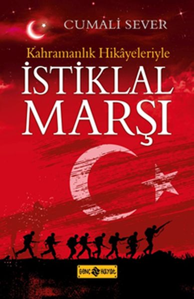 Kahramanlık Hikayeleriyle İstiklal Marşı Kahramanlık Hikayeleriyle İstiklal Marşı