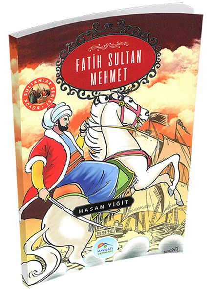 Büyük Sultanlar Serisi - Fatih Sultan Mehmet Büyük Sultanlar Serisi - Fatih Sultan Mehmet
