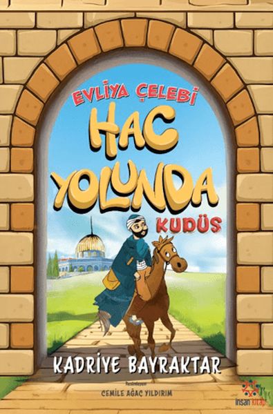 Evliya Çelebi Hac Yolunda - Kudüs Evliya Çelebi Hac Yolunda - Kudüs