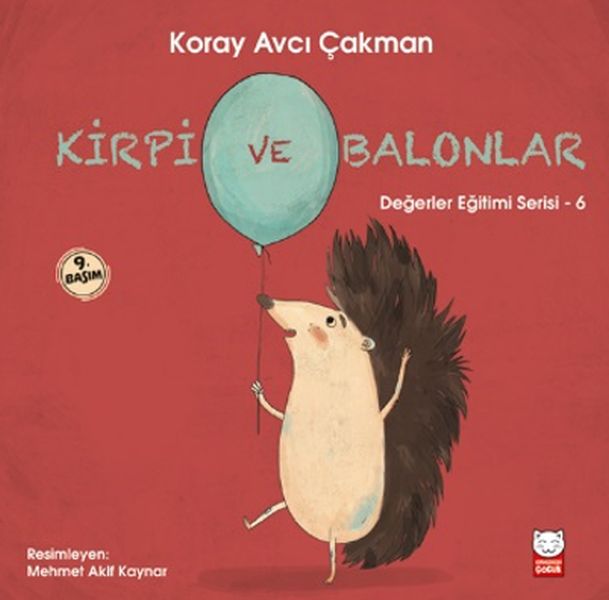 Değerler Eğitimi Serisi 6 - Kirpi ve Balonlar Değerler Eğitimi Serisi 6 - Kirpi ve Balonlar