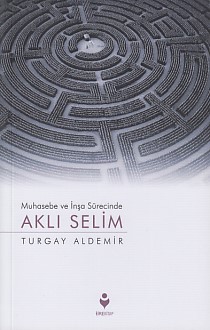 Muhasebe ve İnşa Sürecinde Aklı Selim Muhasebe ve İnşa Sürecinde Aklı Selim