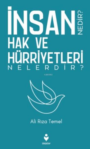 İnsan Hak ve Hürriyetleri Nedir? Nelerdir? İnsan Hak ve Hürriyetleri Nedir? Nelerdir?