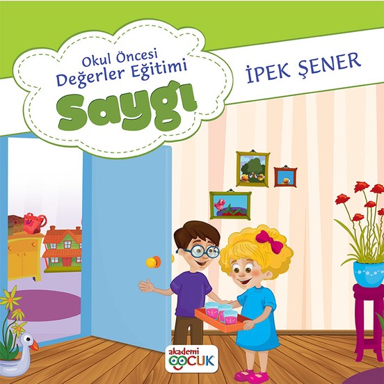 Akademi Çocuk Okul Öncesi Değerler Eğitimi Saygı Akademi Çocuk Okul Öncesi Değerler Eğitimi Saygı