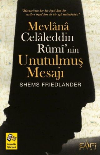 Mevlana Celaleddin Rumi'nin Unutulmuş Mesajı Mevlana Celaleddin Rumi'nin Unutulmuş Mesajı