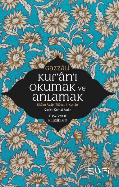 Kur'an'ı Okumak ve Anlamak - Kitabu Adabi Tilaveti’l-Kur’an