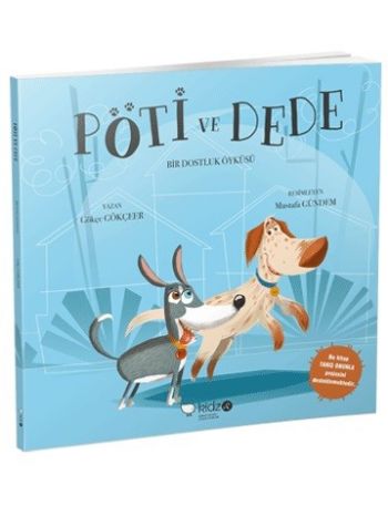 Pöti ve Dede - Bir Dostluk Öyküsü Pöti ve Dede - Bir Dostluk Öyküsü