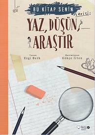 Bu Kitap Senin - Yaz, Düşün, Araştır Bu Kitap Senin - Yaz, Düşün, Araştır