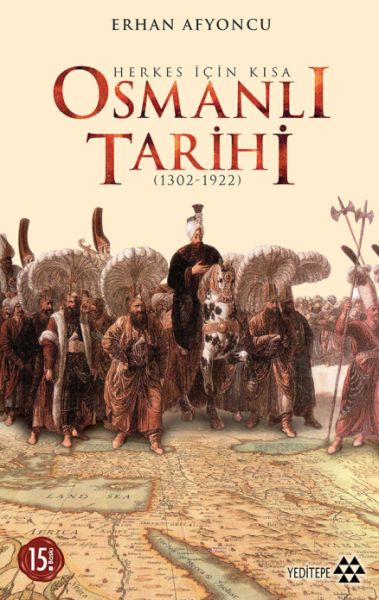 Herkes İçin Kısa Osmanlı Tarihi Herkes İçin Kısa Osmanlı Tarihi